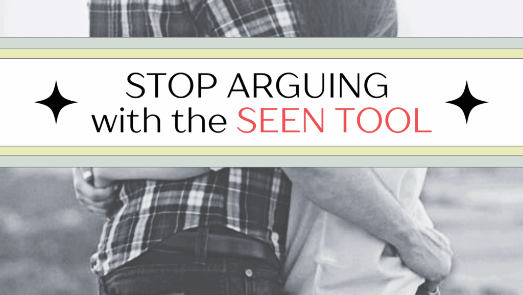 use the seen method to learn how to stop arguing with your partner